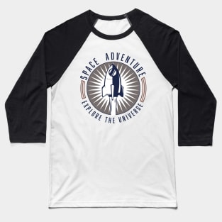 Space Adventure Explore the Universe logo Baseball T-Shirt